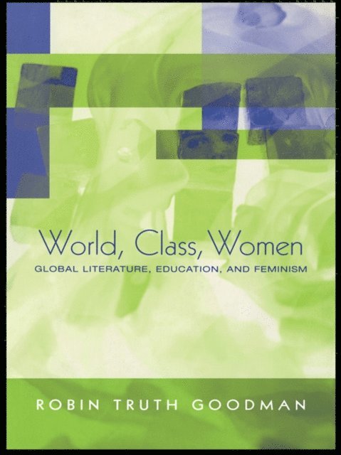 Robin Truth Goodman - World, Class, Women, E-bok