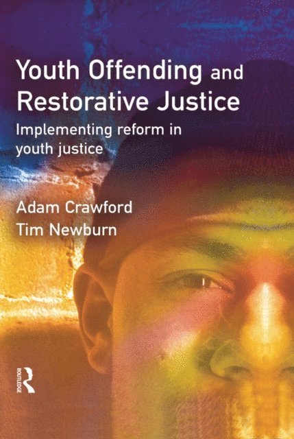 Tim Newburn, Adam Crawford - Youth Offending and Restorative Justice, E-bok