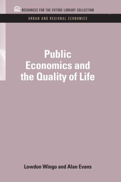 Alan Evans, Lowdon Wingo Jr. - Public Economics and the Quality of Life, E-bok