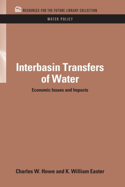 Charles W. Howe, K. William Easter - Interbasin Transfers of Water, E-bok