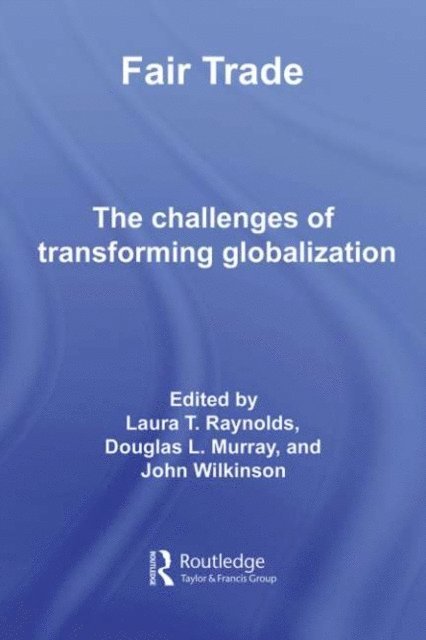 John Wilkinson, Douglas Murray, Laura T. Raynolds - Fair Trade, E-bok