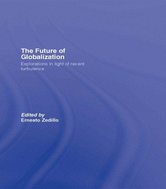 Ernesto Zedillo - Future of Globalization, E-bok. Tillgänglighet: Lägg i varukorg