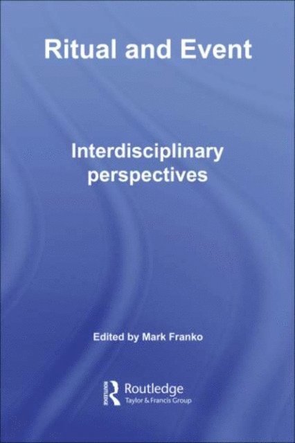 Mark Franko - Ritual and Event, E-bok