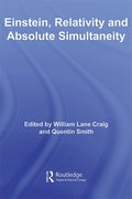Einstein, Relativity and Absolute Simultaneity