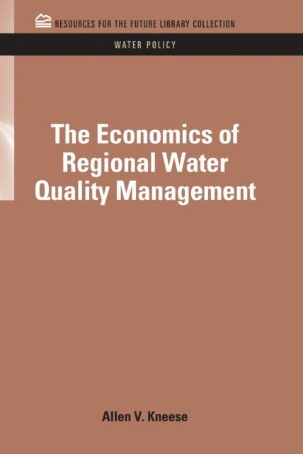 Allen V. Kneese - Economics of Regional Water Quality Management, E-bok