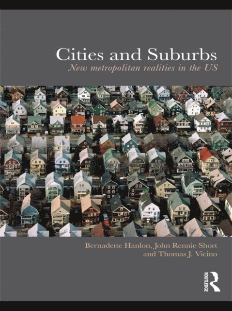 Thomas Vicino, John Rennie Short, Bernadette Hanlon - Cities and Suburbs, E-bok