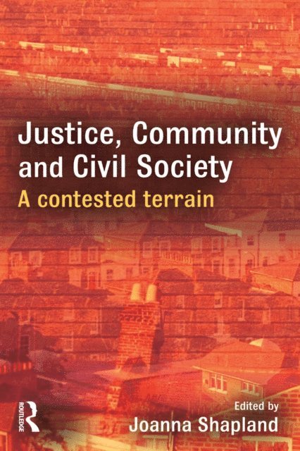 Joanna Shapland - Justice, Community and Civil Society, E-bok