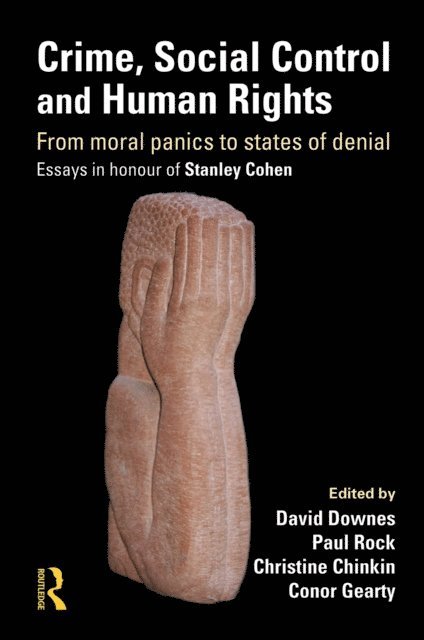 Conor Gearty, Christine Chinkin, Paul Rock, David Downes - Crime, Social Control and Human Rights, E-bok