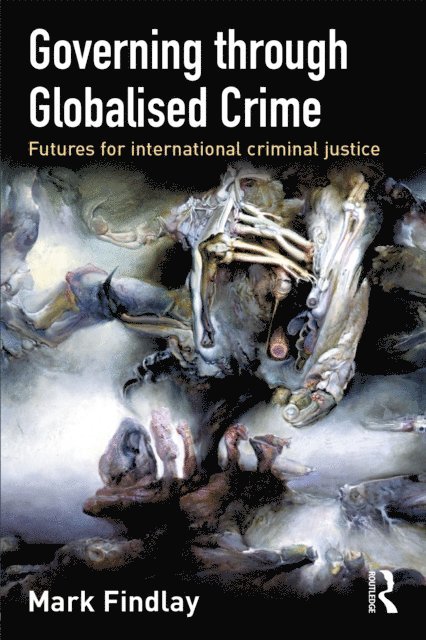 Mark Findlay - Governing Through Globalised Crime, E-bok