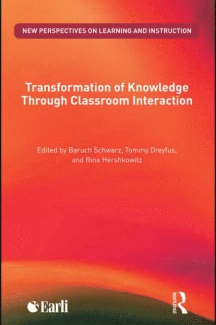 Rina Hershkowitz, Tommy Dreyfus, Baruch Schwarz - Transformation of Knowledge through Classroom Interaction, E-bok