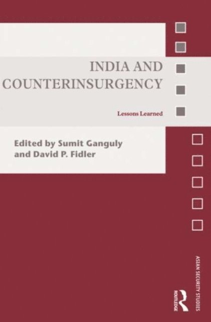 Sumit Ganguly, David P. Fidler - India and Counterinsurgency, E-bok