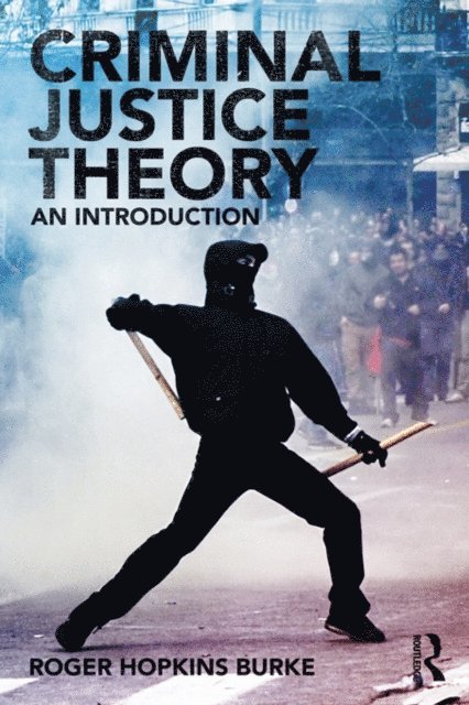 Roger Hopkins Burke - Criminal Justice Theory, E-bok