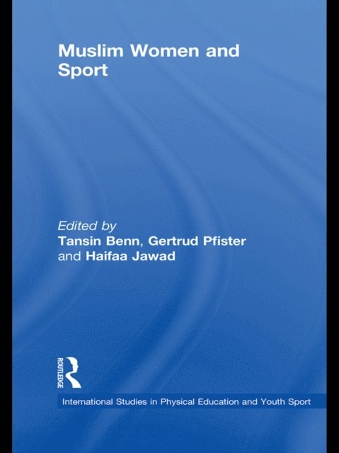 Haifaa Jawad, Gertrud Pfister, Tansin Benn - Muslim Women and Sport, E-bok