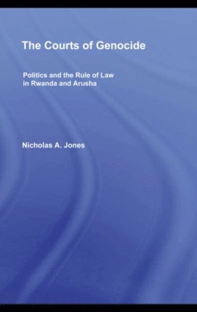 Nicholas Jones - Courts of Genocide, E-bok