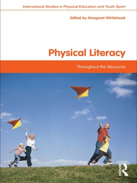 Margaret Whitehead - Physical Literacy, E-bok