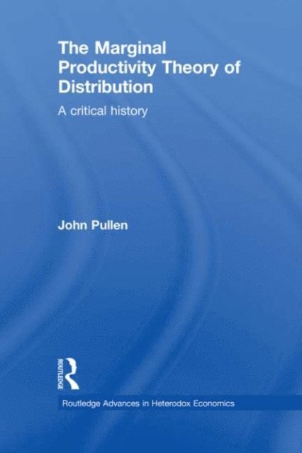 John Pullen - Marginal Productivity Theory of Distribution, E-bok