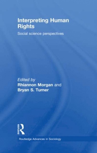 Bryan Turner, Rhiannon Morgan - Interpreting Human Rights, E-bok