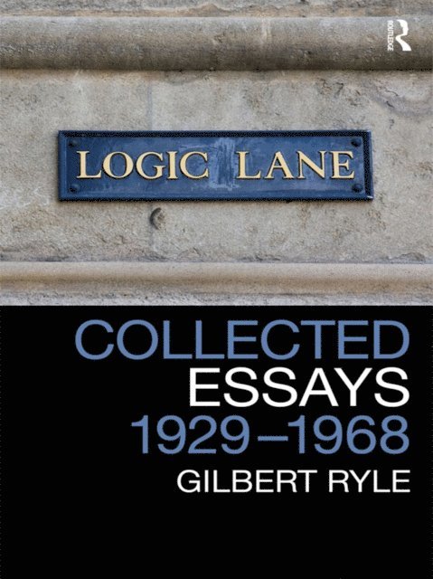 Gilbert Ryle - Collected Essays 1929 - 1968, E-bok