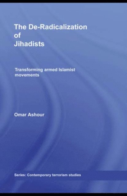 Omar Ashour - De-Radicalization of Jihadists, E-bok