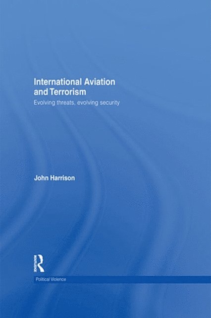 John Harrison - International Aviation and Terrorism, E-bok