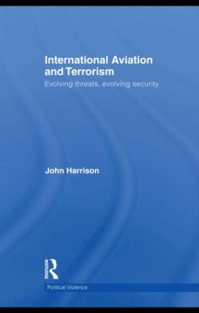 John Harrison - International Aviation and Terrorism, E-bok