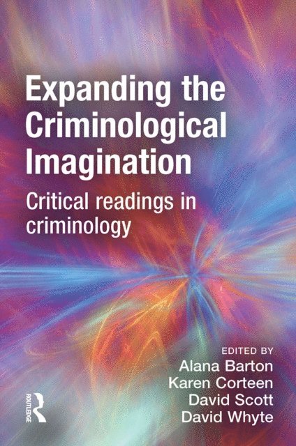 Dave Whyte, David Scott, Karen Corteen, Alana Barton - Expanding the Criminological Imagination, E-bok