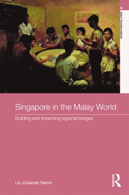 Lily Zubaidah Rahim - Singapore in the Malay World, E-bok