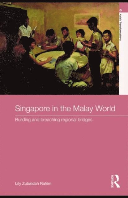 Lily Zubaidah Rahim - Singapore in the Malay World, E-bok