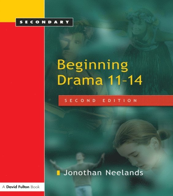 Jonothan Neelands - Beginning Drama 11-14, E-bok