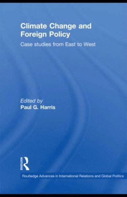 Paul G. Harris - Climate Change and Foreign Policy, E-bok