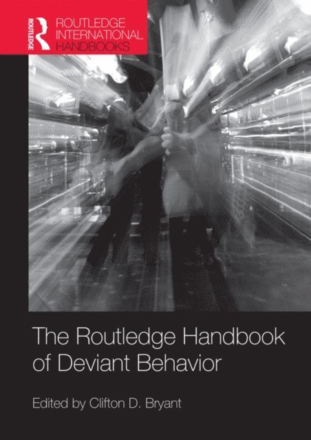 Clifton D. Bryant - Routledge Handbook of Deviant Behavior, E-bok