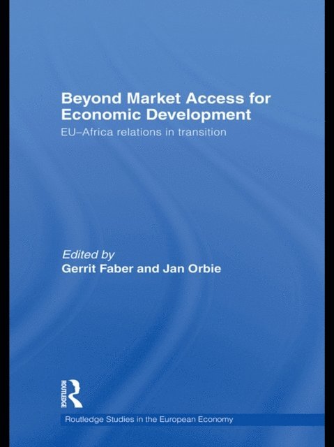 Jan Orbie, Gerrit Faber - Beyond Market Access for Economic Development, E-bok
