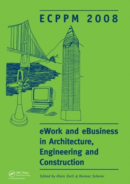 Raimar Scherer, Alain Zarli - eWork and eBusiness in Architecture, Engineering and Construction, E-bok