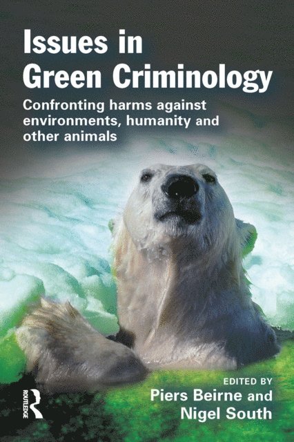 Nigel South, Piers Beirne - Issues in Green Criminology, E-bok