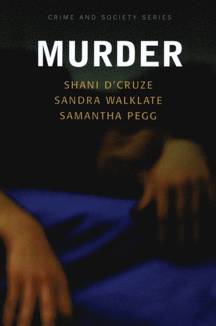 Samantha Pegg, Sandra Walklate, Shani D'Cruze - Murder, E-bok