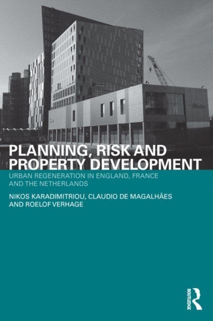 Roelof Verhage, Claudio de Magalhaes, Nikos Karadimitriou - Planning, Risk and Property Development, E-bok