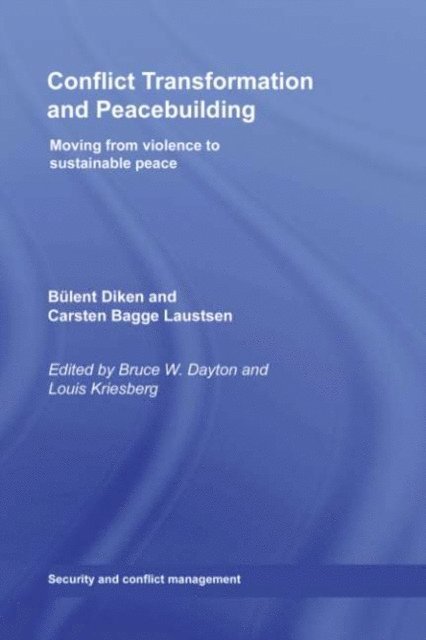 Bruce W. Dayton, Louis Kriesberg - Conflict Transformation and Peacebuilding, E-bok