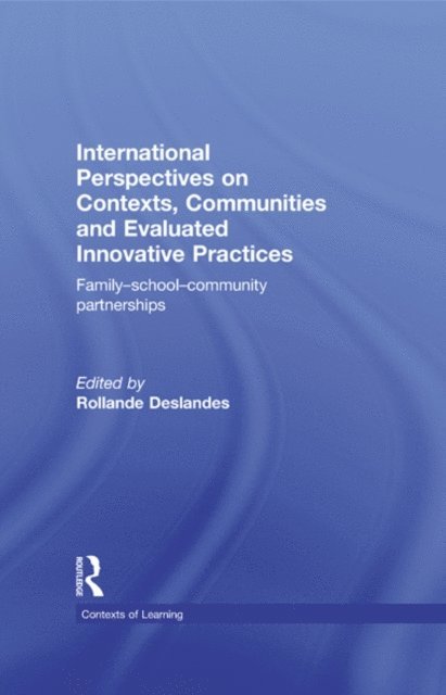 Rollande Deslandes - International Perspectives on Contexts, Communities and Evaluated Innovative Practices, E-bok