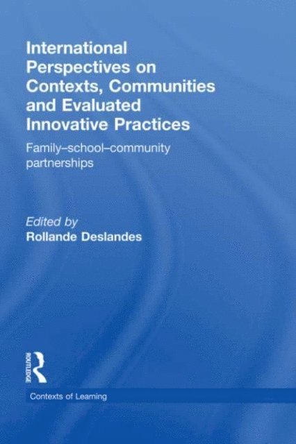 Rollande Deslandes - International Perspectives on Contexts, Communities and Evaluated Innovative Practices, E-bok