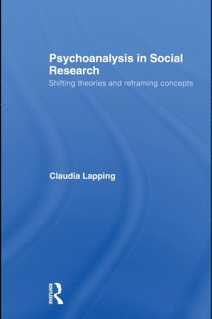 Claudia Lapping - Psychoanalysis in Social Research, E-bok