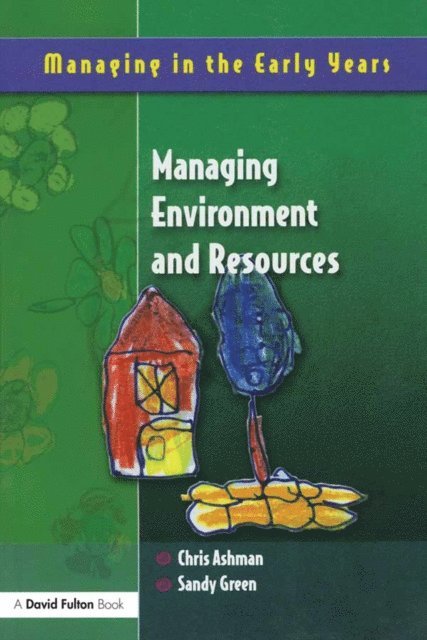 Sandy Green, Chris Ashman - Managing Environment and Resources, E-bok