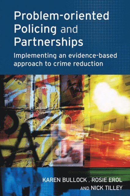 Nick Tilley, Rosie Erol, Karen Bullock - Problem-oriented Policing and Partnerships, E-bok