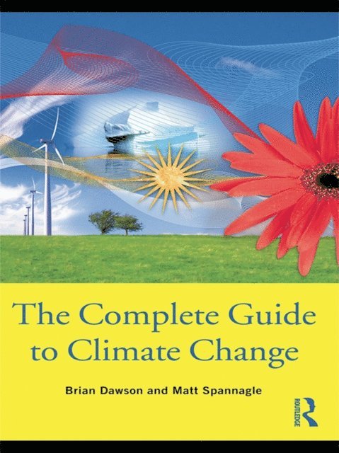 Matt Spannagle, Brian Dawson - Complete Guide to Climate Change, E-bok