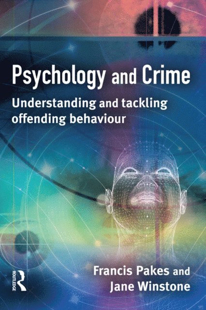 Jane Winstone, Francis Pakes - Psychology and Crime, E-bok. Tillgänglighet: Lägg i varukorg