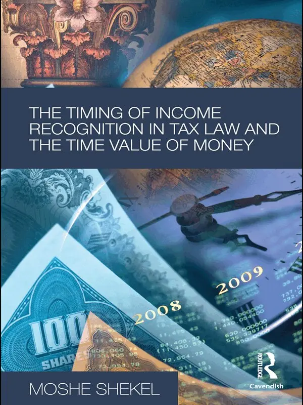 Moshe Shekel - Timing of Income Recognition in Tax Law and the Time Value of Money, E-bok. Tillgänglighet: Lägg i varukorg