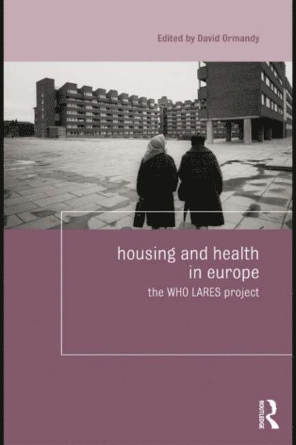 David Ormandy - Housing and Health in Europe, E-bok