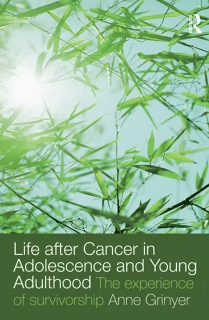 Anne Grinyer - Life After Cancer in Adolescence and Young Adulthood, E-bok. Tillgänglighet: Lägg i varukorg