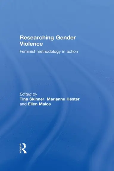 Ellen Malos, Marianne Hester, Tina Skinner - Researching Gender Violence, E-bok