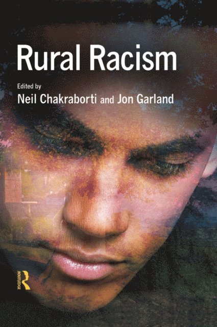 Jon Garland, Neil Chakraborti - Rural Racism, E-bok