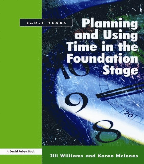 Karen McInnes, Jill Williams - Planning and Using Time in the Foundation Stage, E-bok